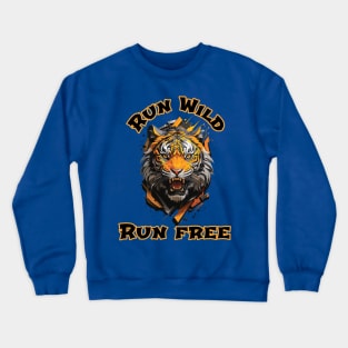 Run wild run free Crewneck Sweatshirt